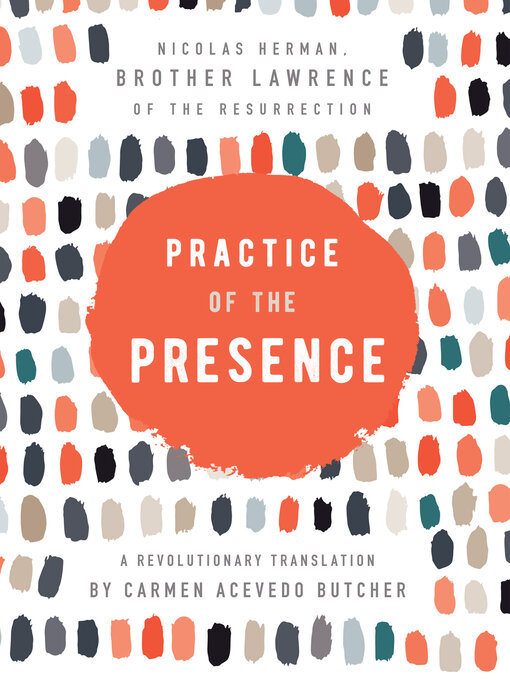 Title details for Practice of the Presence by Carmen Acevedo Butcher - Wait list